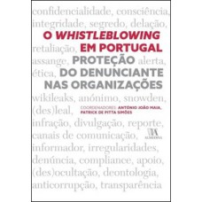 O Whistleblowing Em Portugal: Proteção Do Denunciante Nas Organizações