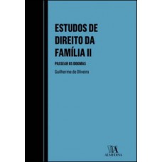 Estudos De Direito Da Família Ii: Passear Os Dogmas