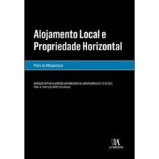 Alojamento Local E Propriedade Horizontal: Anotação Crítica Ao Acórdão Uniformizador De Jurisprudência Stj 22-03-2022, Proc. N.º 24471/16.4t8p