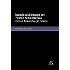 Execução Das Sentenças Dos Tribunais Administrativos Contra A Administração Pública