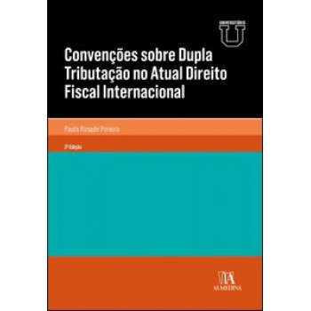 Convenções Sobre Dupla Tributação No Atual Direito Fiscal Internacional