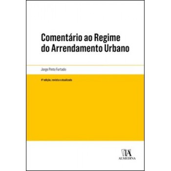 Comentário Ao Regime Do Arrendamento Urbano