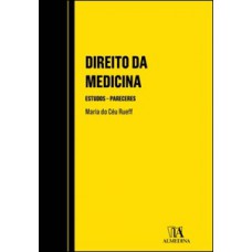 Direito Da Medicina: Estudos E Pareceres