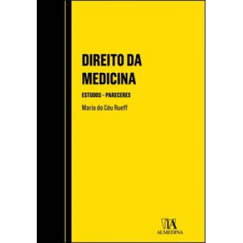 Direito Da Medicina: Estudos E Pareceres