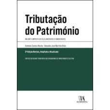 Tributação Do Património: Imi - Imt E Imposto Do Selo (anotados E Comentados)