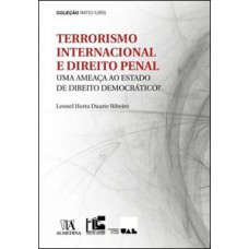 Terrorismo Internacional E Direito Penal: Uma Ameaça Ao Estado De Direito Democrático?