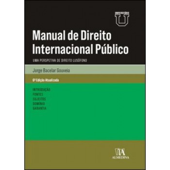 Manual De Direito Internacional Público: Uma Perspetiva De Direito Lusófono