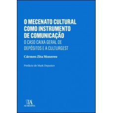 O Mecenato Cultural Como Instrumento De Comunicação: O Caso Caixa Geral De Depósitos E A Culturgest