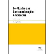 Lei-quadro Das Contraordenações Ambientais: Anotada E Comentada