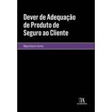 Dever De Adequação De Produtos De Seguros Ao Cliente