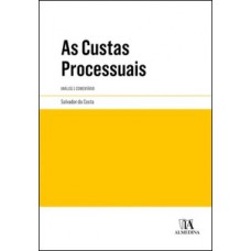 As Custas Processuais: Análise E Comentário