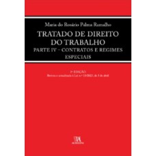 Tratado De Direito Do Trabalho: Parte Iv - Contratos E Regimes Especiais