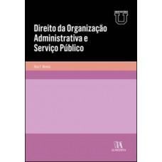 Direito Da Organização Administrativa E Serviço Público