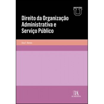 Direito Da Organização Administrativa E Serviço Público