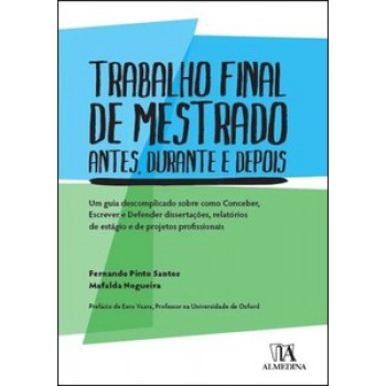 Trabalho Final De Mestrado: Antes, Durante E Depois