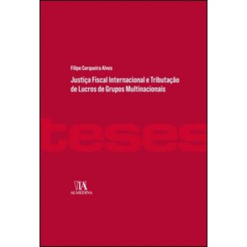 Justiça Fiscal Internacional E Tributação De Lucros De Grupos Multinacionais