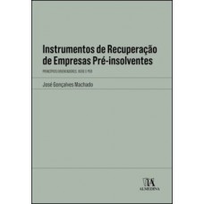 Instrumentos De Recuperação De Empresas Pré-insolventes: Princípios Orientadores, Rere E Per