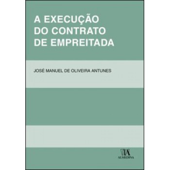 A Execução Do Contrato De Empreitada