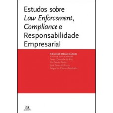 Estudos Sobre Law Enforcement, Compliance E Responsabilidade Empresarial