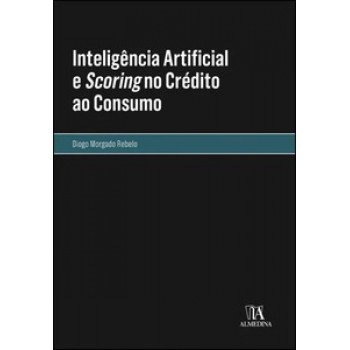 Inteligência Artificial E Scoring No Crédito Ao Consumo