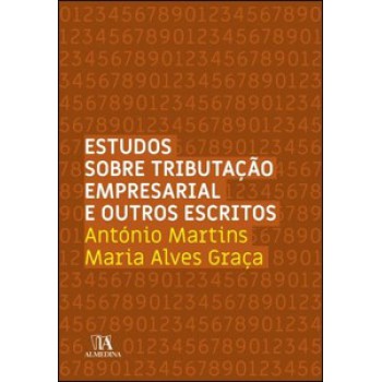 Estudos Sobre Tributação Empresarial E Outros Escritos