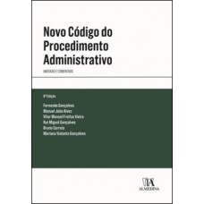 Novo Código Do Procedimento Administrativo: Anotado E Comentado