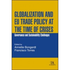 Globalization And Eu Trade Policy At The Time Of Crises: Governance And Sustainability Challenges