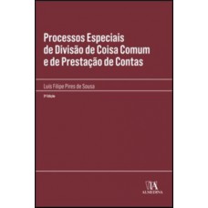 Processos Especiais De Divisão De Coisa Comum E De Prestação De Contas