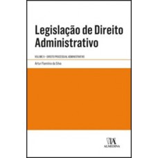 Legislação De Direito Administrativo: Vol. Ii - Direito Processual Administrativo