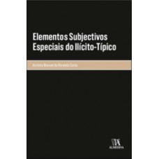 Elementos Subjectivos Especiais Do Ilícito-típico