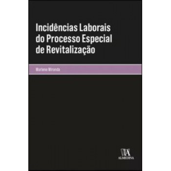 Incidências Laborais Do Processo Especial De Revitalização