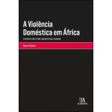 A Violência Doméstica Em áfrica: O Ensino Do Direito Penal Em Contexto Multicultural