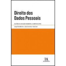 Direito Dos Dados Pessoais: Coletânea De Legislação Fundamental - Elementos De Apoio