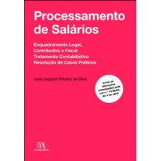 Processamento De Salários: Enquadramento Legal, Contributivo E Fiscal, Tratamento Contabilístico, Resolução De Casos Práticos