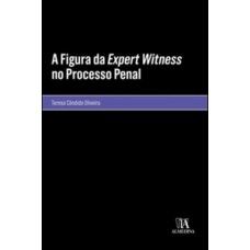 A Figura Da Expert Witness No Processo Penal