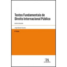 Textos Fundamentais De Direito Internacional Público: Revista E Atualizada