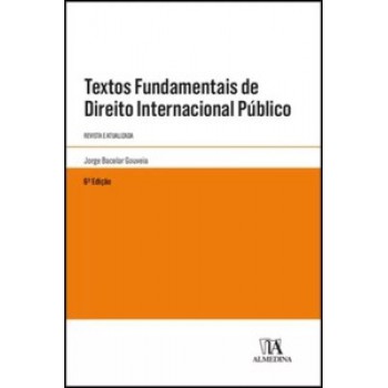 Textos Fundamentais De Direito Internacional Público: Revista E Atualizada