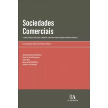 Sociedades Comerciais: A Constituição De Sociedade Comercial Como Meio Para A Criação Do Próprio Emprego