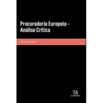 Procuradoria Europeia: Análise Crítica