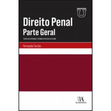 Direito Penal - Parte Geral - Teoria Da Inração E Ormas Especiais Do Crime