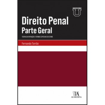 Direito Penal - Parte Geral - Teoria Da Inração E Ormas Especiais Do Crime