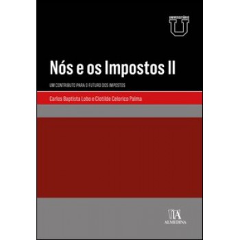 Nós E Os Impostos Ii - Um Contributo Para O Futuro Dos Impostos