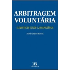 Arbitragem Voluntária: Elementos De Estudo E Jurisprudência