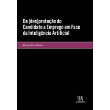 Da (des)proteção Do Candidato A Emprego Em Face Da Inteligência Artificial