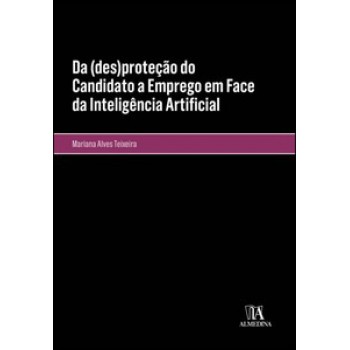 Da (des)proteção Do Candidato A Emprego Em Face Da Inteligência Artificial