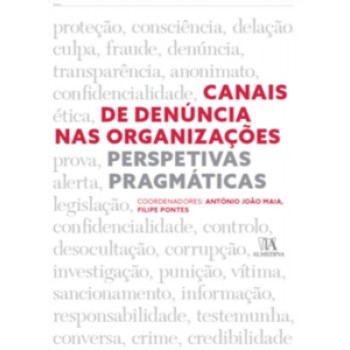 Canais De Denúncia Nas Organizações: Perspetivas Pragmáticas