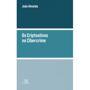 Os Criptoativos No Cibercrime