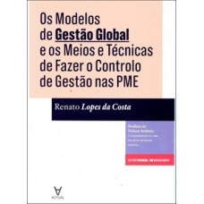 Os Modelos De Gestão Global E Os Meios E Técnicas De Fazer O Controlo De Gestão Nas Pme