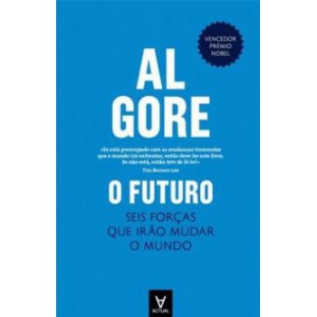 O Futuro: Seis Forças Que Irão Mudar O Mundo