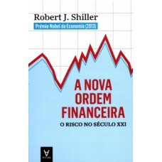 A Nova Ordem Financeira: O Risco No Século Xxi